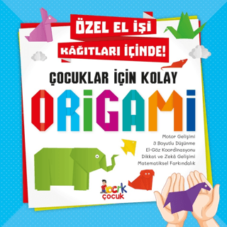 Çocuklar İçin Kolay Origami - Özel El İşi Kağıtları İçinde! Kolektif