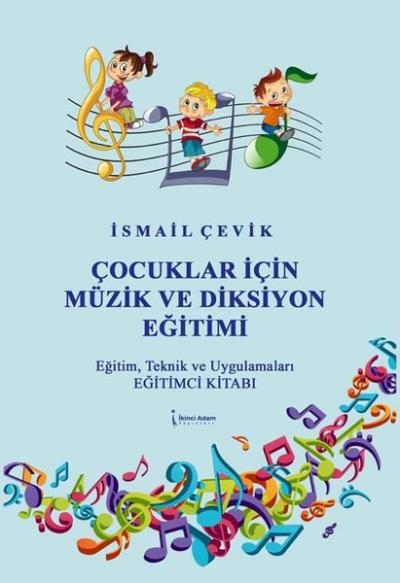 Çocuklar İçin Müzik ve Diksiyon Eğitimi - Eğitim Teknik ve Uygulamalar