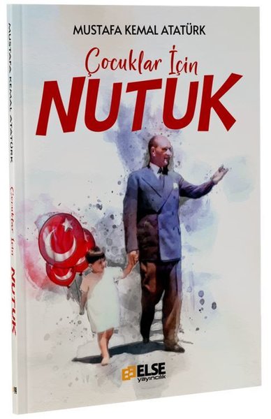 Çocuklar İçin Nutuk Mustafa Kemal Atatürk