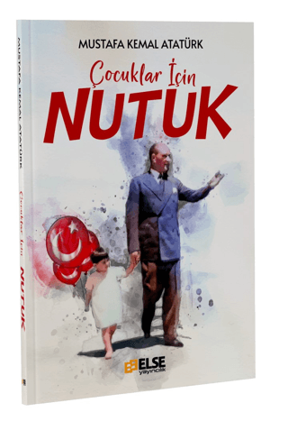 Çocuklar İçin Nutuk Mustafa Kemal Atatürk