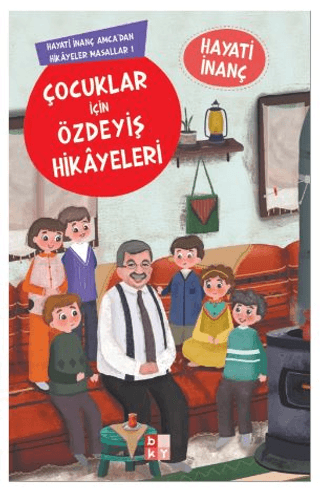 Çocuklar İçin Özdeyiş Hikayeleri - Hayati İnanç Amcadan Hikayeler Masa