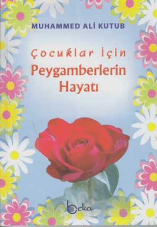 Çocuklar için Peygamberlerin Hayatı %30 indirimli Muhammed Ali Kutub