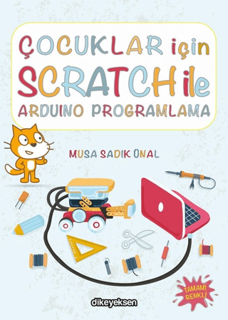 Çocuklar İçin Scratch ile Arduino Programlama Musa Sadık Ünal