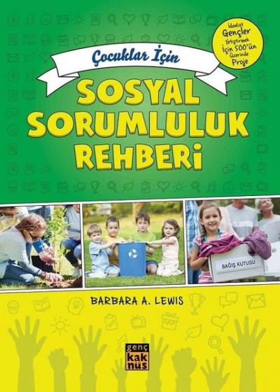 Çocuklar İçin Sosyal Sorumluluk Rehberi Barbara A. Lewis