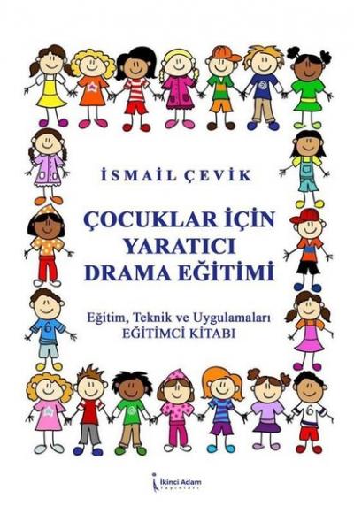 Çocuklar için Yaratıcı Drama Eğitimi İsmail Çevik