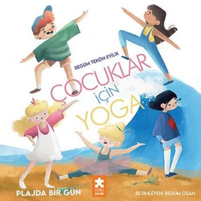 Çocuklar için Yoga - Plajda Bir Gün Begüm Tekön Eyilik