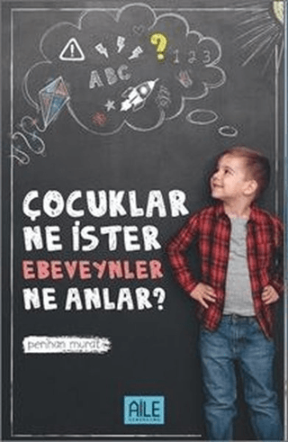 Çocuklar Ne İster Ebevenler Ne Anlar? Perihan Murat