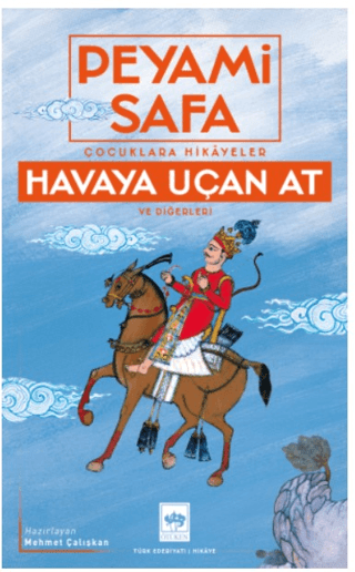 Havaya Uçan At ve Diğerleri - Çocuklara Hikayeler Peyami Safa