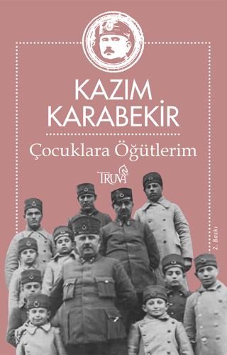 Çocuklara Öğütlerim Kazım Karabekir