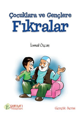 Çocuklara ve Gençlere Fıkrarlar İsmail Özcan