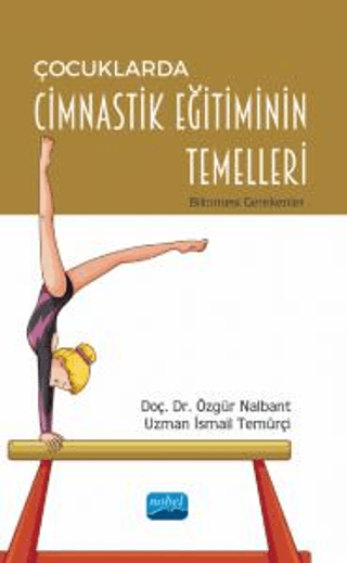 Çocuklarda Cimnastik Eğitiminin Temelleri - Bilinmesi Gerekenler Özgür