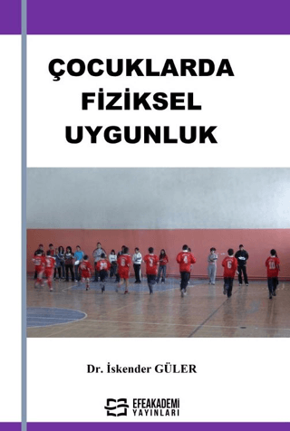 Çocuklarda Fiziksel Uygunluk İskender Güler