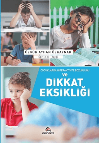 Çocuklarda Hiperaktivite Bozukluğu ve Dikkat Eksikliği Özgür Ayhan Özk