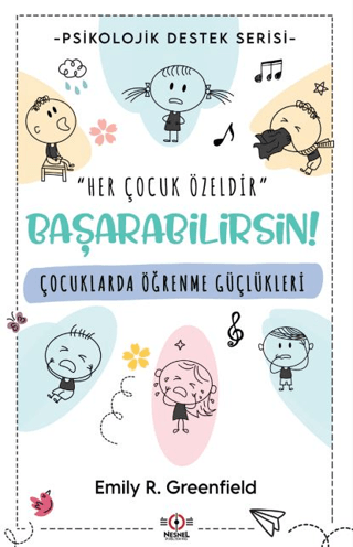 Çocuklarda Öğrenme Güçlükleri - Başarabilirsin! Psikolojik Destek Seri