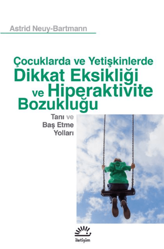 Dikkat Eksikliği ve Hiperaktivite Bozukluğu - Tanı ve Baş Etme Yolları