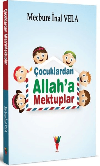 Çocuklardan Allah'a Mektuplar Mecbure İnal Vela