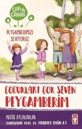 Çocukları Çok Seven Peygamberim - Can ile Canan Peygamberimizi Seviyor