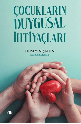 Çocukların Duygusal İhtiyaçları Hüseyin Şahin