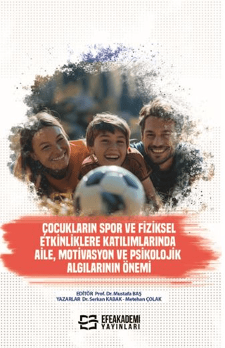 Çocukların Spor ve Fiziksel Etkinliklere Katılımlarında Aile, Motivasy