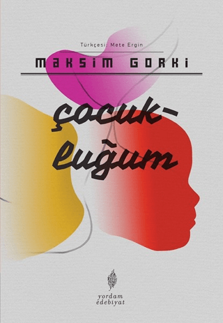 Çocukluğum Maksim Gorki