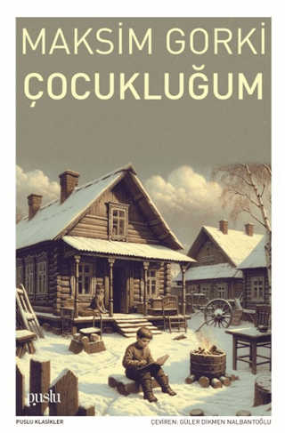 Çocukluğum Maksim Gorki