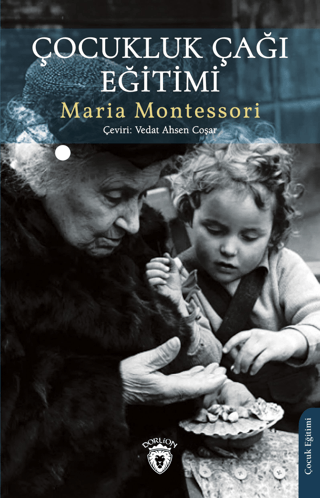 Çocukluk Çağı Eğitimi Maria Montessori