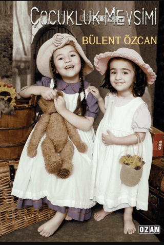 Çocukluk Mevsimi Bülent Özcan