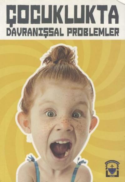 Çocuklukta Davranışsal Problemler Esra Okanakul