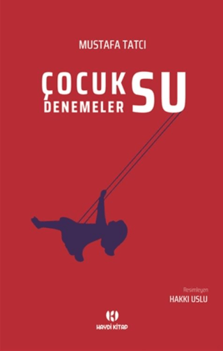 Çocuksu Denemeler Mustafa Tatcı