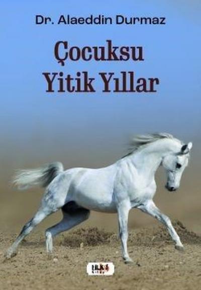 Çocuksu Yitik Yıllar Alaeddin Durmaz