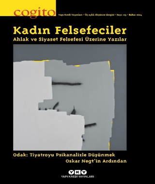 Cogito 113: Kadın Felsefeciler - Ahlak ve Siyaset Felsefesi Üzerine Ya