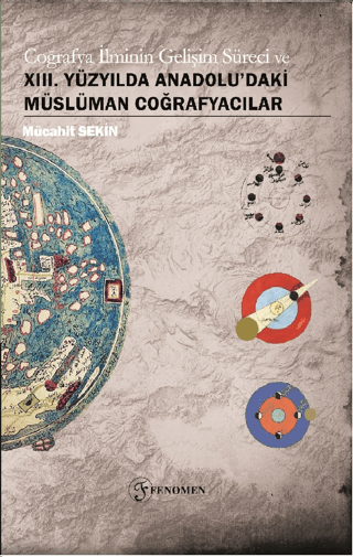 Coğrafya İlminin Gelişim Süreci ve XIII. Yüzyılda Anadolu'daki Müslüma