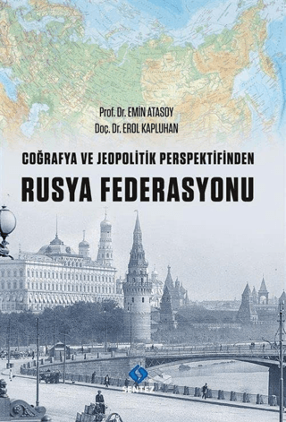 Coğrafya ve Jeopolitik Perspektifinden Rusya Federasyonu Emin Atasoy