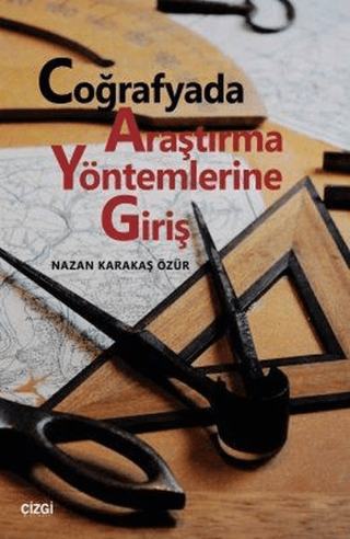 Coğrafyada Araştırma Yöntemlerine Giriş Nazan Karakaş Özür