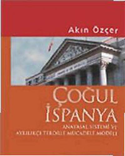 Çoğul İspanya - Anayasa Sistemi ve Ayrılıkçı Terörle Mücadele Modeli %