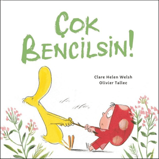 Çok Bencilsin! (Ciltli) Clare Helen Welsh