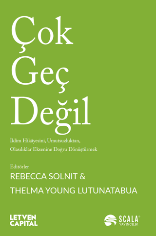 Çok Geç Değil Rebecca Solnit