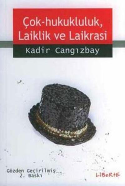 Çok - Hukukluluk,Laiklik ve Laiklisi %20 indirimli Kadir Cangızbay