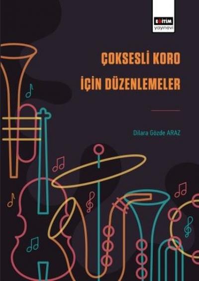 Çoksesli Koro İçin Düzenlemeler Dilara Gözde Araz