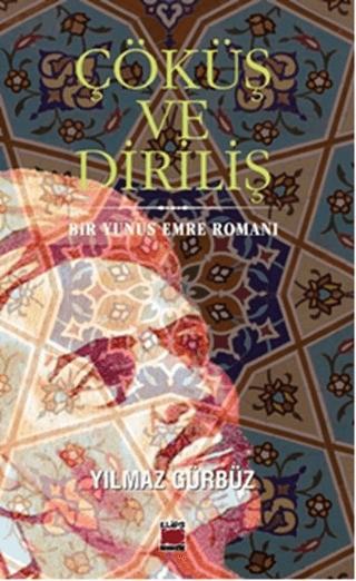 Çöküş ve Diriliş Yılmaz Gürbüz