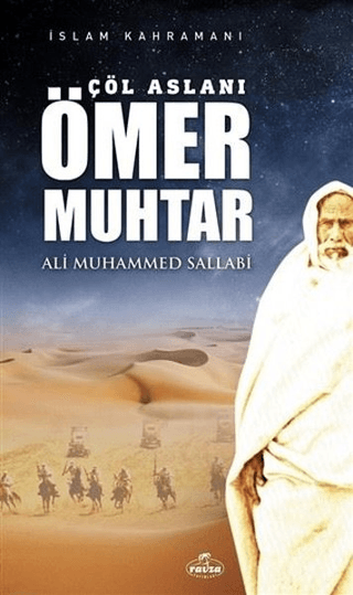 Çöl Aslanı Ömer Muhtar Ali Muhammed Sallabi