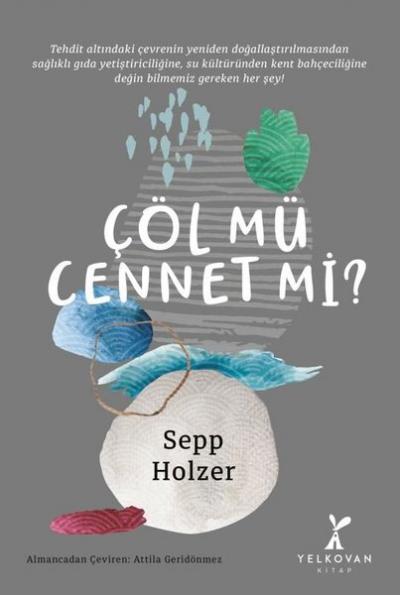 Çöl mü Cennet mi? Sepp Holzer