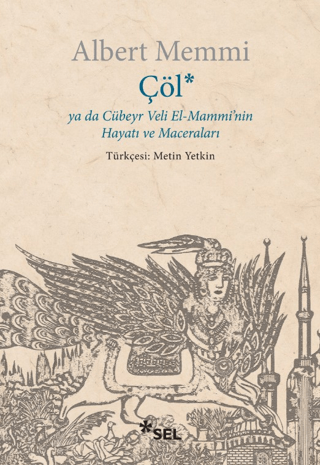 Çöl ya da Cübeyr Veli El-Mammi'nin Hayatı ve Maceraları Albert Memmi