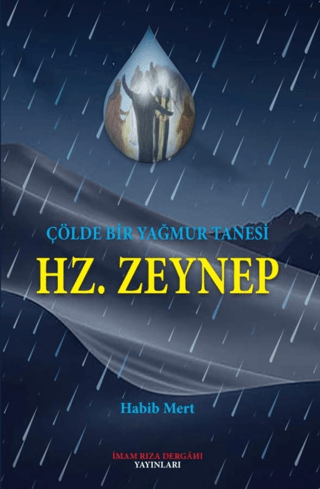 Hz. Zeynep - Çölde Bir Yağmur Tanesi Habib Mert