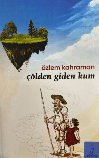 Çölden Giden Kum Özlem Kahraman