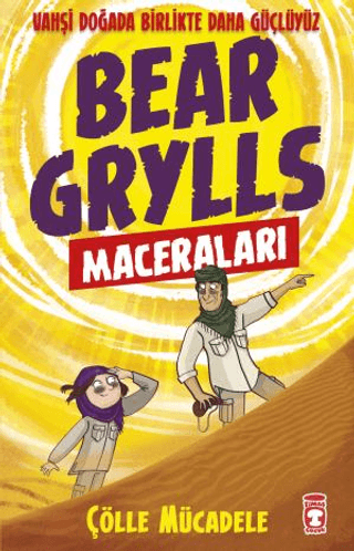 Bear Grylls Maceraları - Çölle Mücadele Bear Grylls