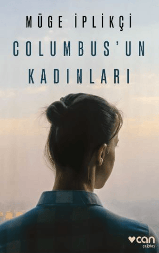 Columbus'un Kadınları Müge İplikçi