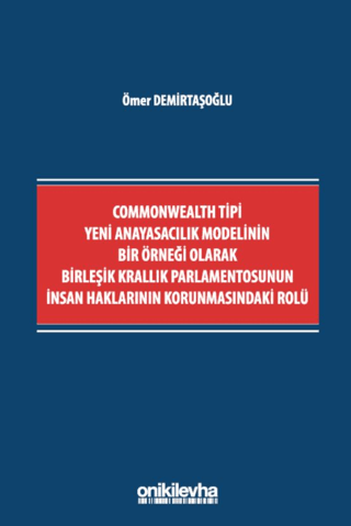 Commonwealth Tipi Yeni Anayasacılık Modelinin Bir Örneği Olarak Birleş