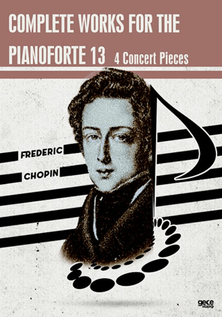 Complete Works For The Pianoforte 13 - 4 Concert Pieces Frederic Chopi