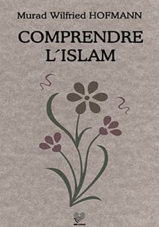 Comprendre L'Islam (Fransızca Konferanslar) %25 indirimli Murad W. Hof